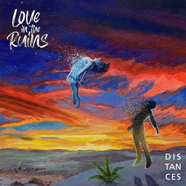 cover of The cover art for Love In The Ruins's album Distances